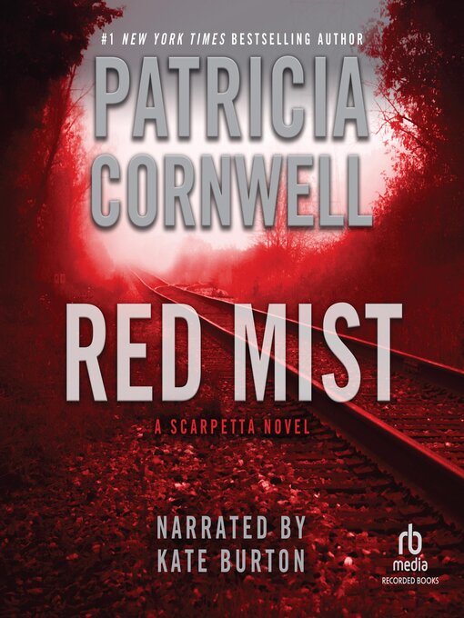 Title details for Red Mist by Patricia Cornwell - Available